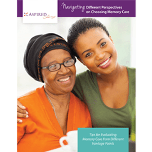 different perspective on choosing memory care